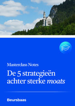 Afbeelding in Gallery-weergave laden, Masterclass Notes | De 5 Strategieën Achter Sterke Moats