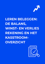 Afbeelding in Gallery-weergave laden, E-Book Leren Beleggen: De Balans, Winst- en Verliesrekening en het Kasstroomoverzicht
