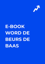 Afbeelding in Gallery-weergave laden, E-Book Word de Beurs de Baas
